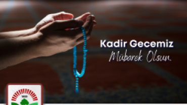 KADİR GECEMİZ MÜBAREK OLSUN